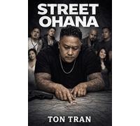 Street Ohana: Loyalty, Survival, and the Streets That Made Us