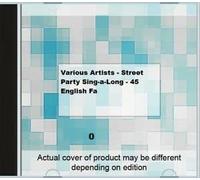 Street Party Sing-a-Long - 45 English Favourites