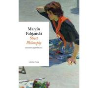 Street philosophy. Saggezza quotidiana