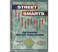 Street Smarts: High Probability Short Term Trading Strategies