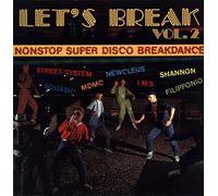 Street System, Newcleus, Shannon, a.o. - Let's Break Vol. 2