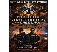 Street Tactics and Case Law Volume 1