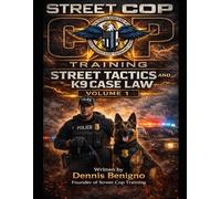 Street Tactics and K9 Case Law: The Canine Handler's Playbook