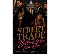STREET TRADE AND THE BOTTOMS WHO LOVE HIM