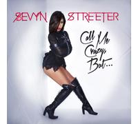 Streeter, Sevyn - Call Me Crazy But