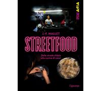 STREETFOOD - LE RICETTE DA CUCINARE A CASA - SPECIALE ASIA