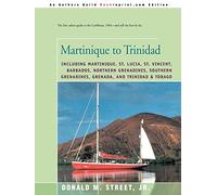 Street's Cruising Guide to the Eastern Caribbean: Martinique to Trinidad [Lingua Inglese]