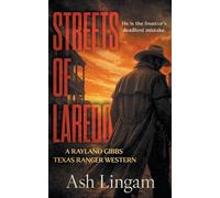 Streets of Laredo: A Classic Texas Ranger Western: 2