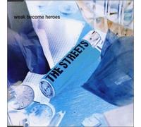 Streets, The - Weak Become Heroes