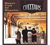 Streetwalkin' Cheetahs - Heart Full of Napalm