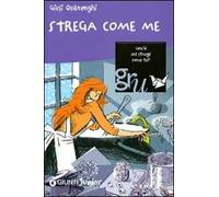 Strega come me. Ediz. illustrata