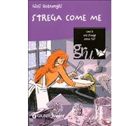 Strega come me. Ediz. illustrata
