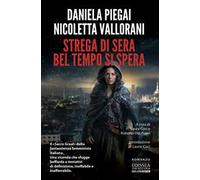 Libri Daniela Piegai / Nicoletta Vallorani - Strega Di Sera Bel Tempo Si Spera