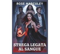 Strega legata al sangue: Una storia d'amore dark in stile harem invertito con un'avvincente storia di potere, magia, amore e sacrificio