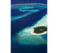Stregato da mille isole. Le mie Maldive