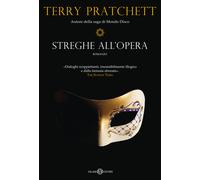 Streghe all'Opera - Pratchett Terry