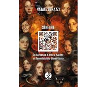Streghe. Da Giovanna d’Arco a Salem: un femminicidio dimenticato