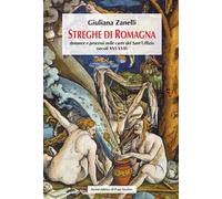 Streghe di Romagna. Denunce e processi nelle Carte del Sant'Uffizio (secoli XVI-XVII)