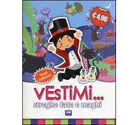 Streghe fate e maghi. Vestimi... Con adesivi