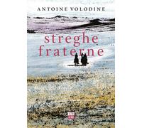 STREGHE FRATERNE - Volodine Antoine - 2021 - 66th and 2nd