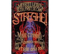 STREGHE MALIE E MISFATTI (OVVERO ABOMINI E SORTILEGI) DELLE FIGLIE DELLA NOTTE