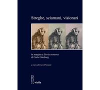Streghe, sciamani, visionari. In margine a «Storia notturna» di Carlo Ginzburg