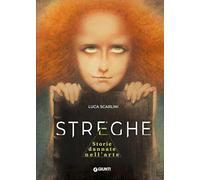 Streghe. Storie dannate nell'arte