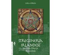Stregoneria irlandese da una strega irlandese