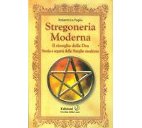 9788896682029 Stregoneria moderna. Il risveglio della dea. Stori...reghe moderne
