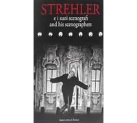 Strehler e i suoi scenografi. Ediz. italiana e inglese