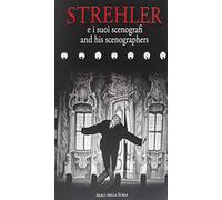 Strehler e i suoi scenografi. Ediz. italiana e inglese