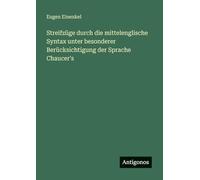 Streifzüge durch die mittelenglische Syntax unter besonderer Berücksichtigung der Sprache Chaucer's