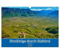 Streifzüge durch Südtirol (Wandkalender 2026 DIN A3 quer), CALVENDO Monatskalender: Das mediterrane Klima und die Schönheit der Natur in Südtirol sind nur zwei Gründe für eine Reise.
