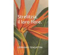 Strelitzia, il loro fiore.