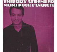 Stremler Thierry - Merci Pour L'enquete