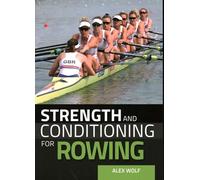 Strength and Conditioning for Rowing