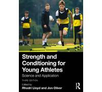 Strength and Conditioning for Young Athletes: Science and Application
