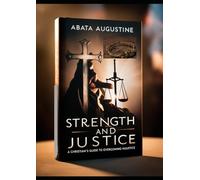 Strength and Justice: A Christian's Guide to Overcoming Injustice