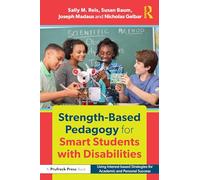 Strength-Based Pedagogy for Smart Students with Disabilities: Using Interest-based Strategies for Academic and Personal Success