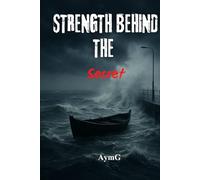 STRENGTH BEHIND THE SECRET