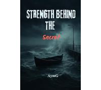 STRENGTH BEHIND THE SECRET