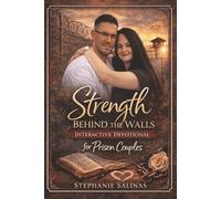 Strength Behind the Walls: 52- Week Interactive Devotional for Prison Couples
