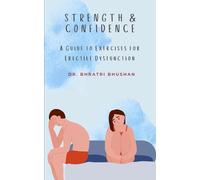 Strength & Confidence: A Guide to Exercises for Erectile Dysfunction