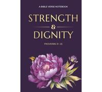 Strength & Dignity ( Proverbs 31:25 ) : Notebook for Women with a Bible Verse on Each Page - purple