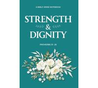 Strength & Dignity ( Proverbs 31:25 ) : Notebook for Women with a Bible Verse on Each Page - Teal