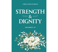 Strength & Dignity ( Proverbs 31:25 ) : Notebook for Women with a Bible Verse on Each Page - Teal