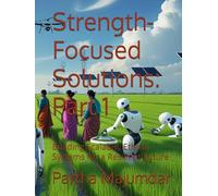 Strength-Focused Solutions: Part 1: Building Scalable, Ethical Systems for a Resilient Future