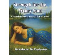 Strength for the Weary Soul: Christian Word Search for Women