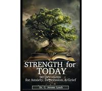 Strength for Today: 90 Devotions for Anxiety, Depression and Grief