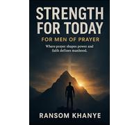 Strength For Today: For Men Of Prayer